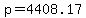 +p+=+4408.17+