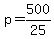 +p+=+500%2F25+