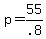 +p+=+55%2F.8+