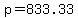 +p+=+833.33+
