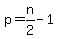 +p+=+n%2F2+-+1+