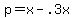 +p+=+x+-+.3x+
