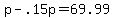 +p+-+.15p+=+69.99+