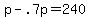 +p+-+.7p+=+240+
