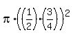 +pi%2A%28%281%2F2%29%2A%283%2F4%29%29%5E2+