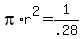 +pi%2Ar%5E2+=+1%2F.28+