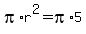 +pi%2Ar%5E2+=+pi%2A5+