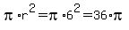 +pi%2Ar%5E2+=+pi+%2A+6%5E2+=+36%2Api+