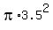 +pi+%2A+3.5%5E2+