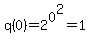 +q%280%29+=+2%5E0%5E2+=+1