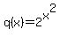 +q%28x%29+=+2%5Ex%5E2