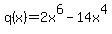 +q%28x%29+=+2x%5E6+-+14x%5E4+