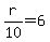 +r%2F10+=+6+