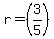 +r=%283%2F5%29+