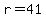 +r=41