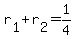 +r%5B1%5D+%2B+r%5B2%5D+=+1%2F4+