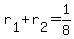 +r%5B1%5D+%2B+r%5B2%5D+=+1%2F8+