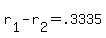 +r%5B1%5D+-+r%5B2%5D+=+.3335+
