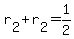 +r%5B2%5D+%2B+r%5B2%5D+=+1%2F2+