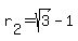 +r%5B2%5D+=+sqrt%283%29+-+1+