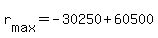 +r%5Bmax%5D+=+-30250+%2B+60500+
