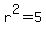 +r%5E2=5+
