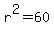 +r%5E2+=+60+