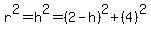 +r%5E2+=+h%5E2+=+%282-h%29%5E2+%2B+%284%29%5E2+