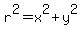 +r%5E2+=+x%5E2+%2B+y%5E2+