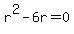 +r%5E2+-+6r+=+0+