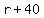 +r+%2B+40+