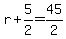 +r+%2B+5%2F2+=+45%2F2+