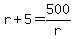 +r+%2B+5+=+500%2Fr+