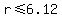 +r+%3C=+6.12+