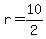 +r+=+10%2F2+