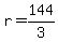 +r+=+144%2F3+