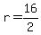 +r+=+16%2F2+