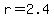 +r+=+2.4+