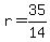+r+=+35%2F14+