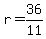 +r+=+36%2F11+