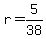 +r+=+5%2F38+