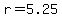 +r+=+5.25+
