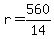 +r+=+560%2F14+