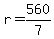 +r+=+560%2F7+