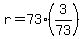 +r+=+73%2A%283%2F73%29