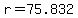 +r+=+75.832+