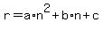 +r+=+a%2An%5E2+%2B+b%2An+%2B+c+