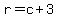 +r+=+c+%2B+3+
