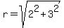 +r+=+sqrt%28+2%5E2+%2B+3%5E2+%29+