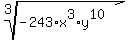 +root%28+3%2C+-243%2Ax%5E3%2Ay%5E10+%29+